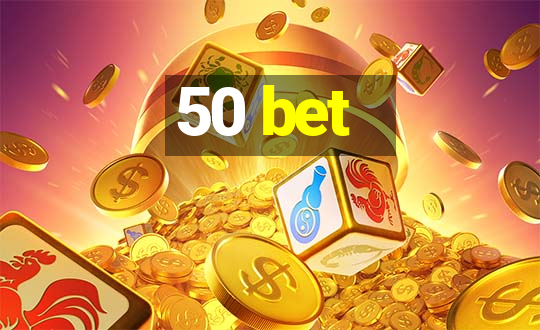 50 bet