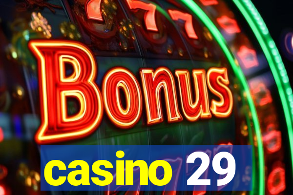 casino 29