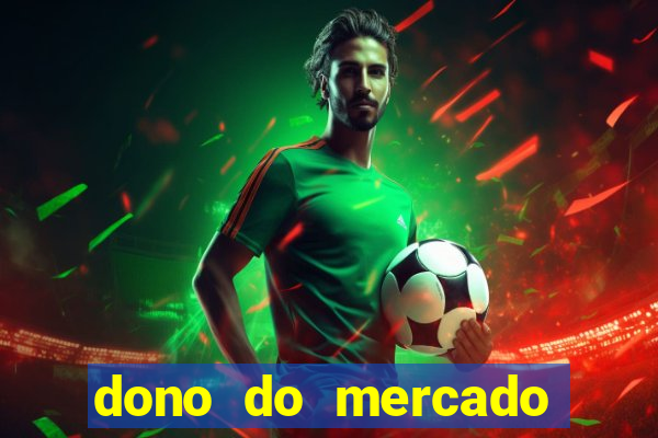 dono do mercado livre fortuna