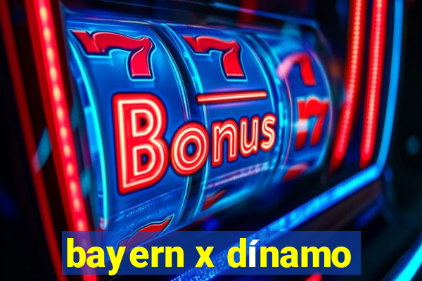 bayern x dínamo