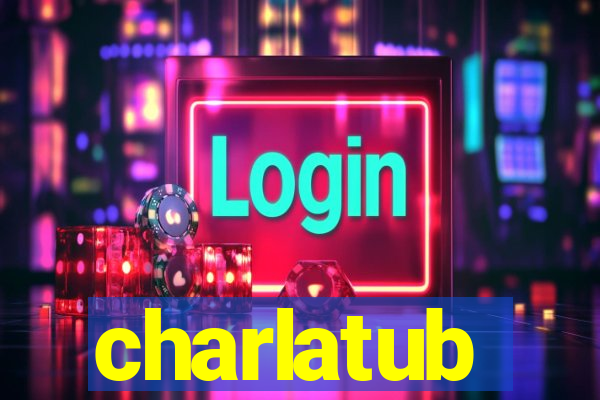 charlatub