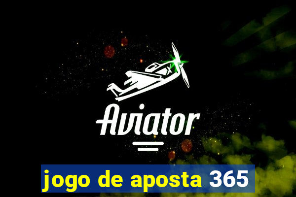 jogo de aposta 365