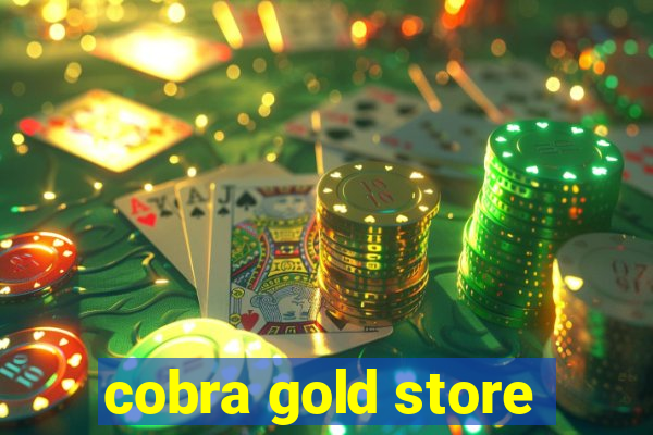 cobra gold store