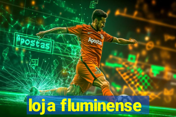 loja fluminense