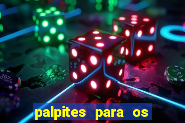 palpites para os jogos de hoje champions