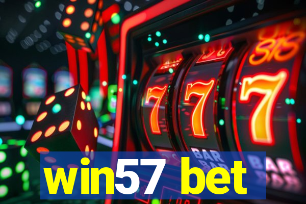 win57 bet