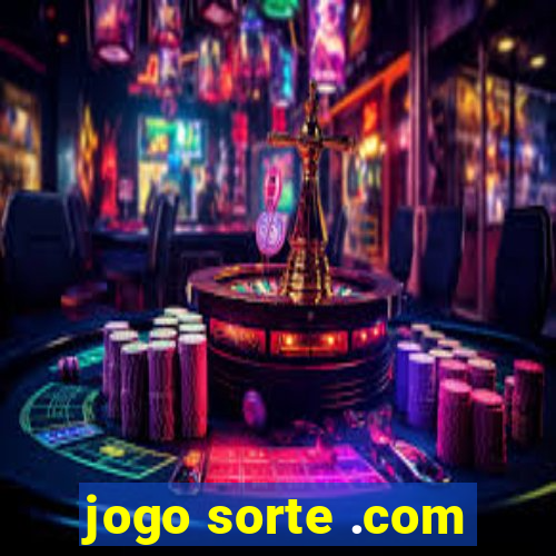 jogo sorte .com