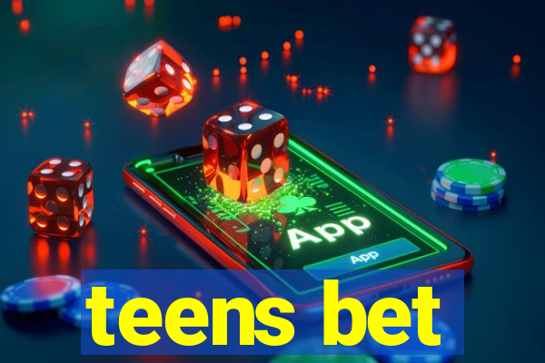 teens bet