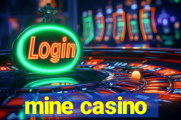 mine casino