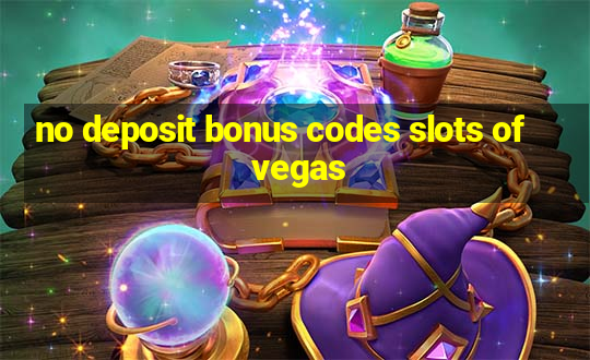 no deposit bonus codes slots of vegas