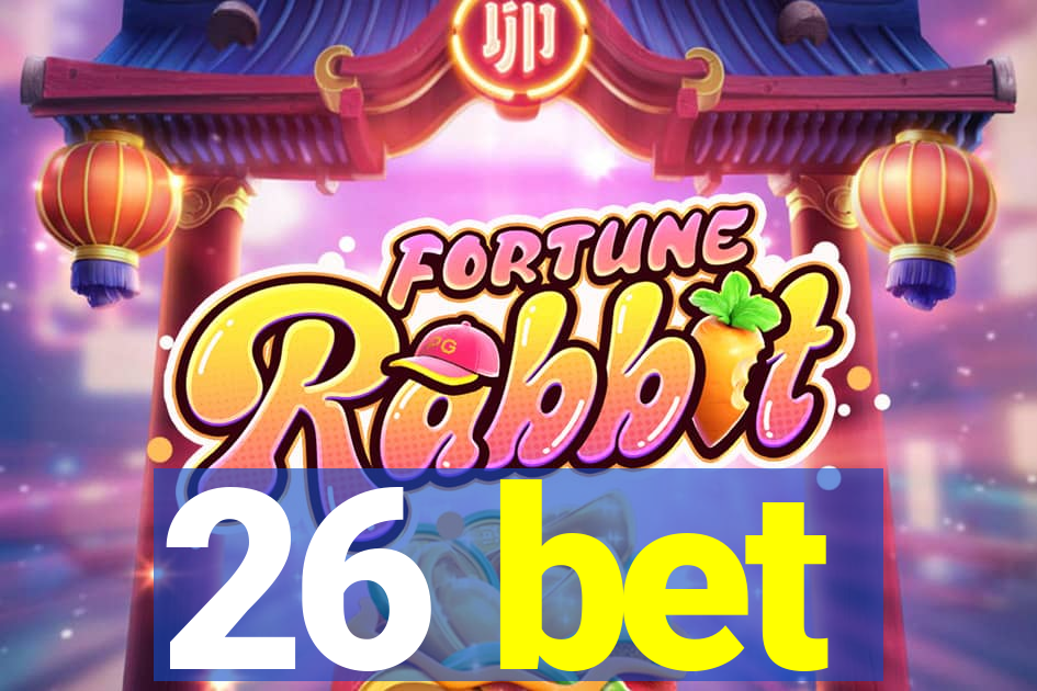 26 bet