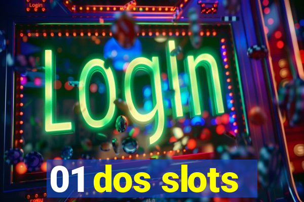 01 dos slots