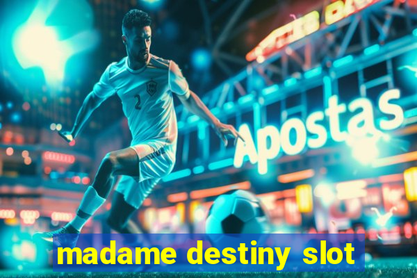 madame destiny slot