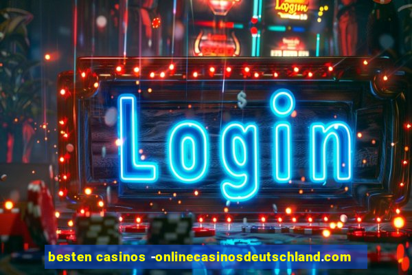 besten casinos -onlinecasinosdeutschland.com