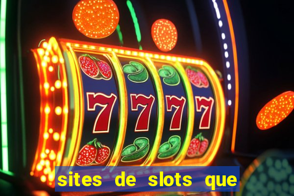 sites de slots que pagam no cadastro