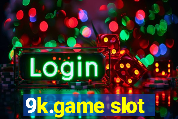 9k.game slot