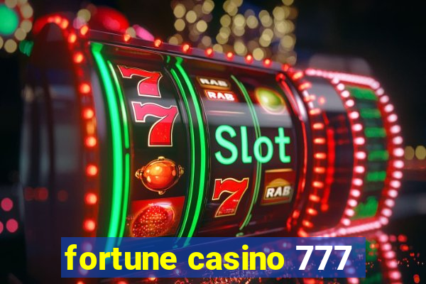 fortune casino 777