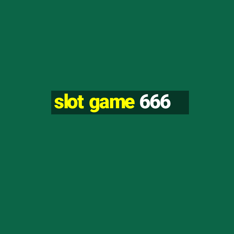 slot game 666