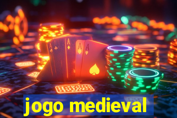 jogo medieval