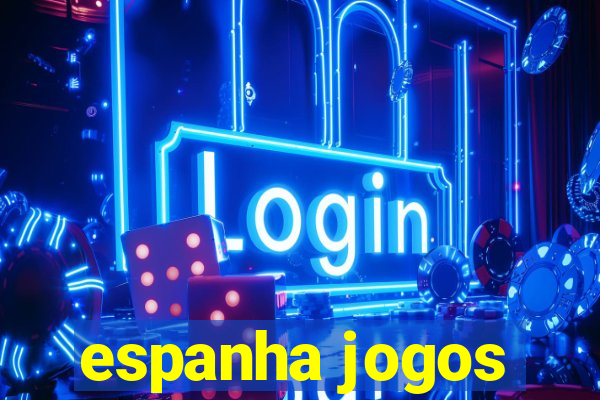 espanha jogos