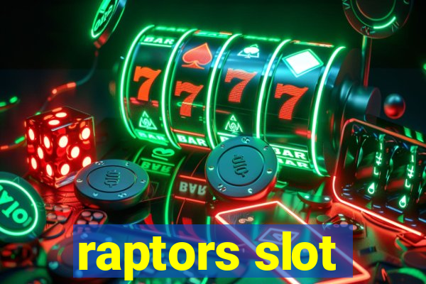 raptors slot