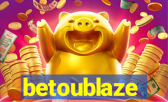 betoublaze