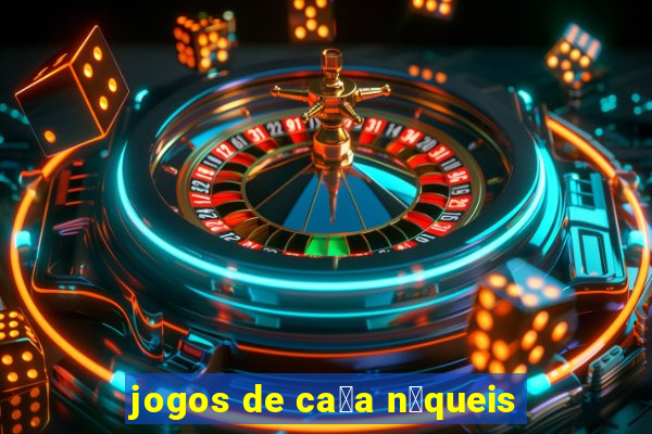 jogos de ca莽a n铆queis