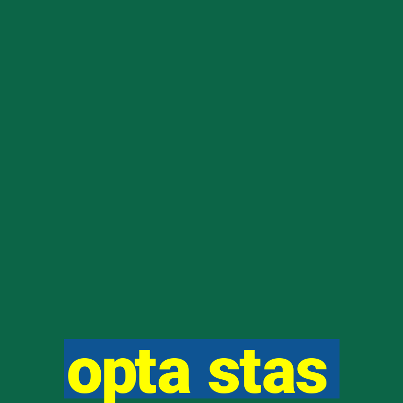 opta stas