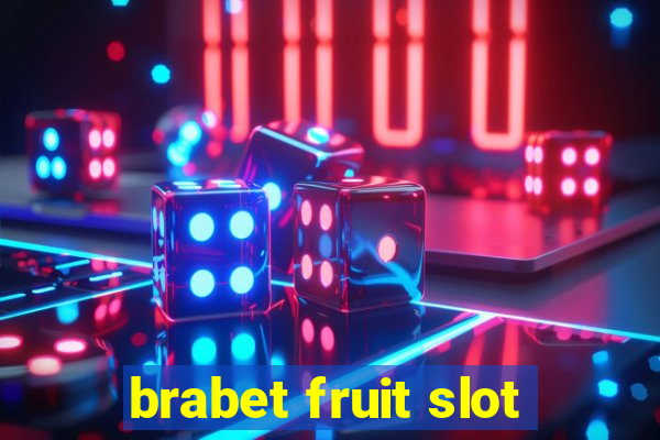 brabet fruit slot