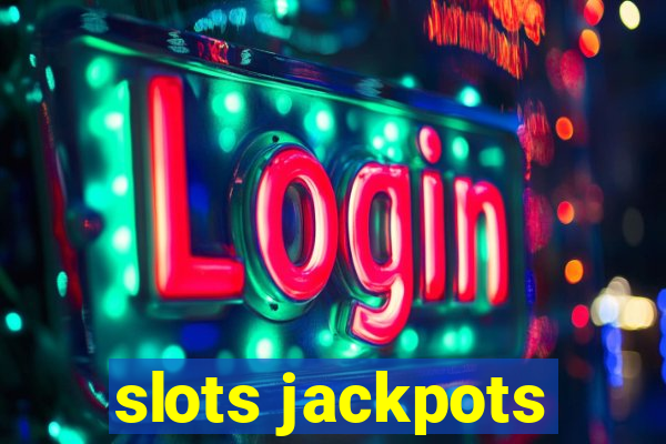 slots jackpots