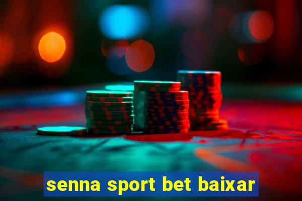 senna sport bet baixar