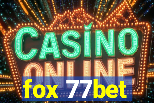 fox 77bet