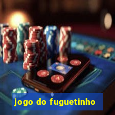 jogo do fuguetinho