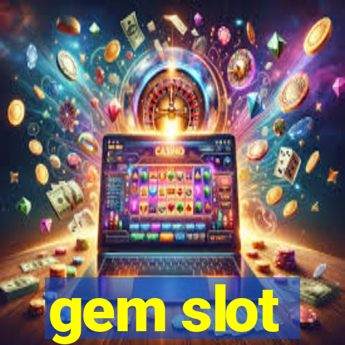 gem slot