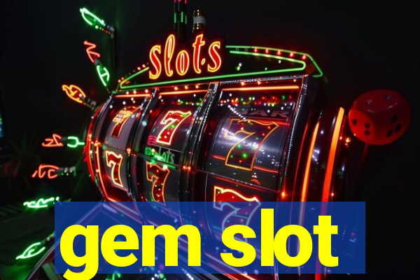 gem slot