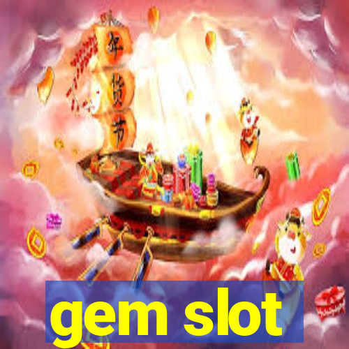 gem slot