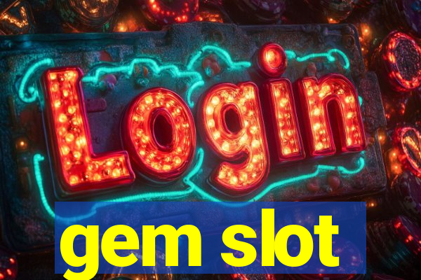 gem slot