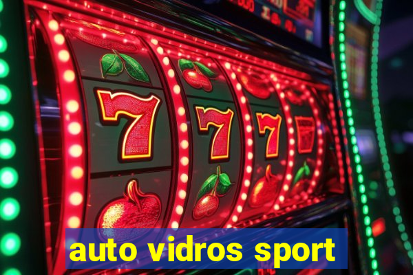 auto vidros sport