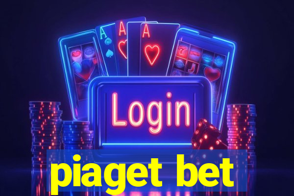 piaget bet