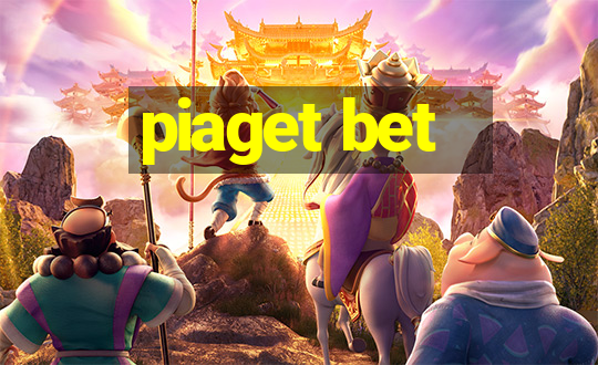 piaget bet