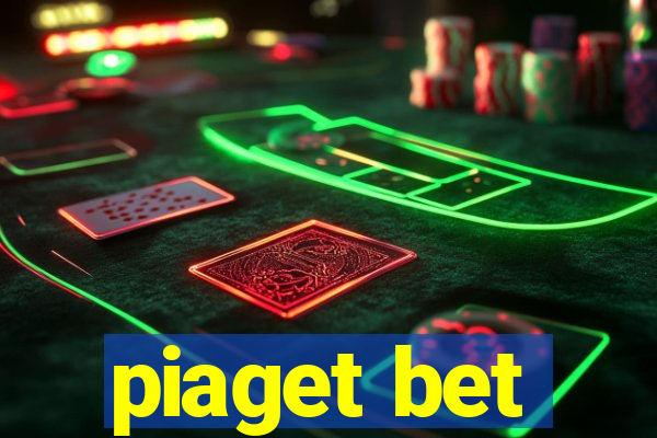 piaget bet