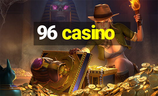 96 casino