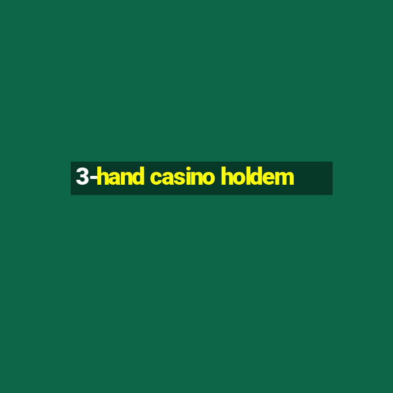 3-hand casino holdem