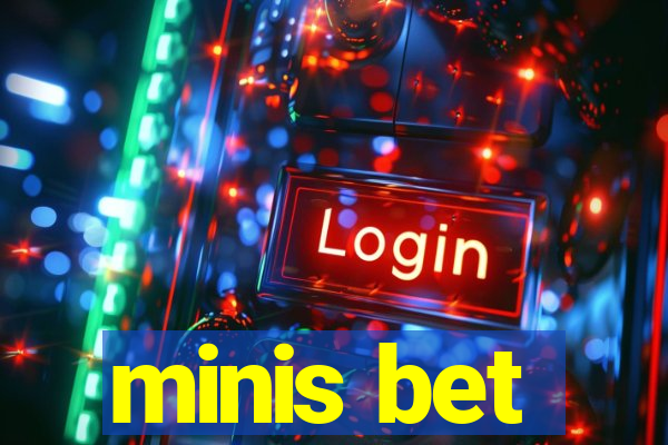 minis bet