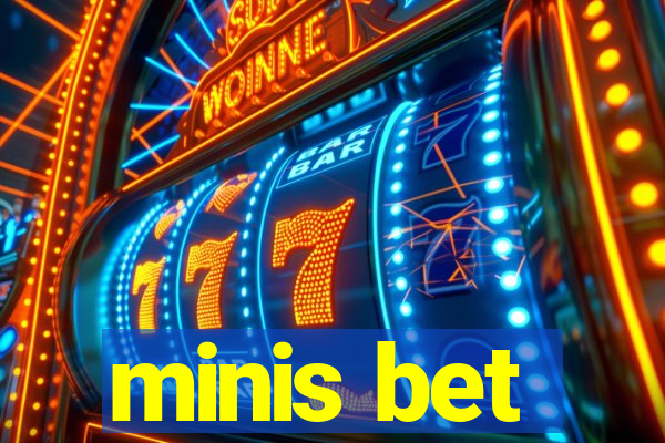 minis bet