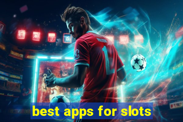 best apps for slots