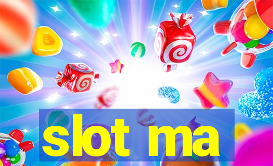 slot ma