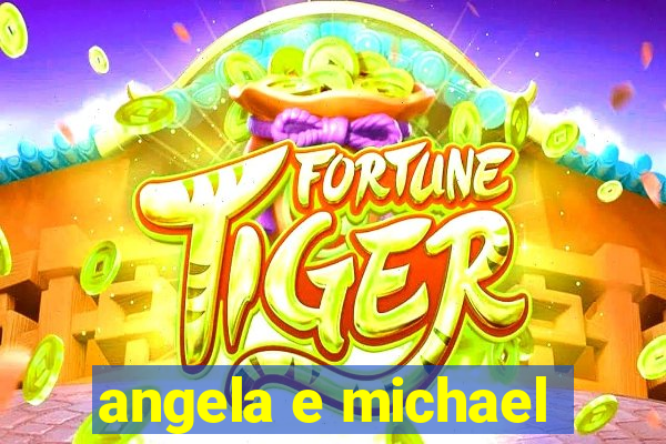 angela e michael