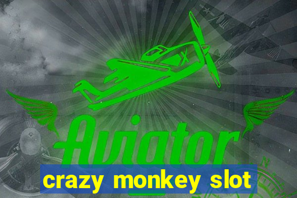 crazy monkey slot