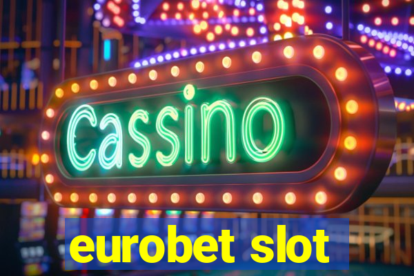 eurobet slot